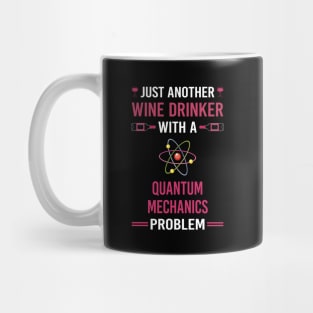 Wine Drinker Quantum Mechanics Mug